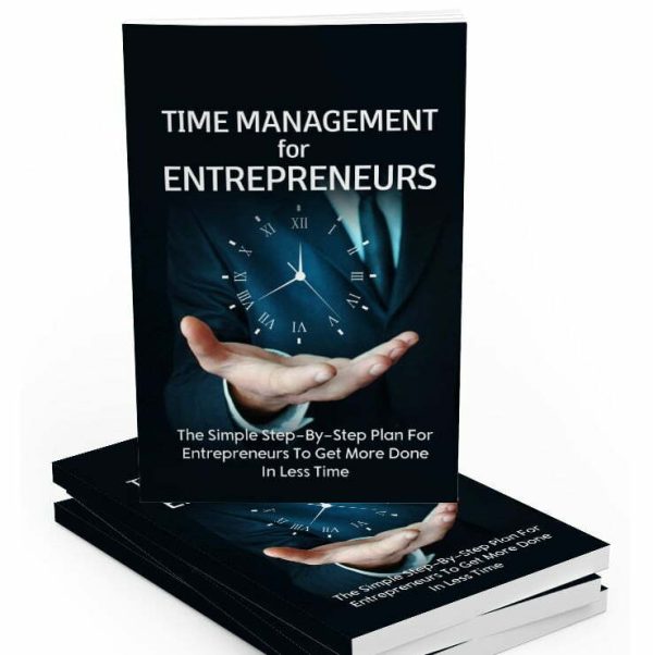 Time Management for Entrepreneurs - eBook with Resell Rights